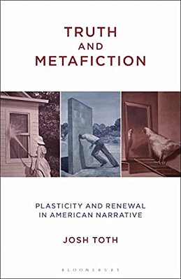 Truth And Metafiction: Plasticity And Renewal In American Narrative-..