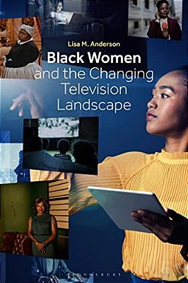 Black Women And The Changing Television Landscape-..