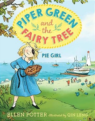 Piper Green And The Fairy Tree: Pie Girl-..