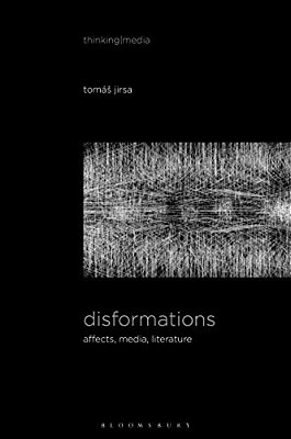 Disformations: Affects, Media, Literature-..