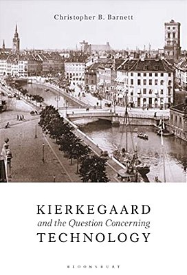 Kierkegaard And The Question Concerning Technology-..