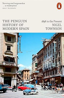 The Penguin History Of Modern Spain: 1898 To The Present-..