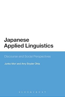 Japanese Applied Linguistics: Discourse And Social Perspectives-..