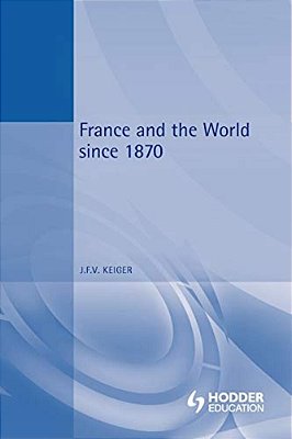 France And The World Since 1870-..