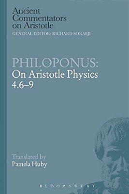 Philoponus: On Aristotle Physics 4.6-9-..