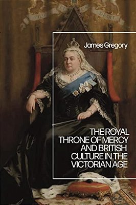 The Royal Throne Of Mercy And British Culture In The Victorian Age-..