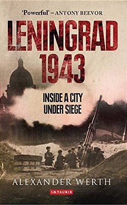 Leningrad 1943: Inside A City Under Siege-..