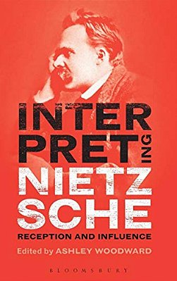 Interpreting Nietzsche: Reception And Influence-..