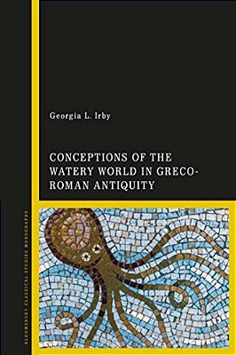 Conceptions Of The Watery World In Greco-Roman Antiquity-..