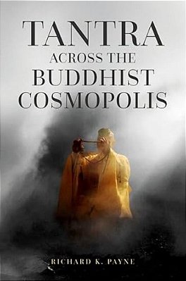 Tantra Across The Buddhist Cosmopolis-..
