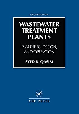 Wastewater Treatment Plants: Planning, Design, And Operation, Second Edition-..