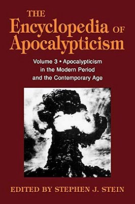 Encyclopedia Of Apocalypticism: Volume 3: Apocalypticism In The Modern Period And The Contemporary Age-..