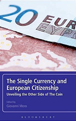 The Single Currency And European Citizenship: Unveiling The Other Side Of The Coin-..