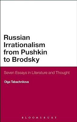 Russian Irrationalism From Pushkin To Brodsky-..