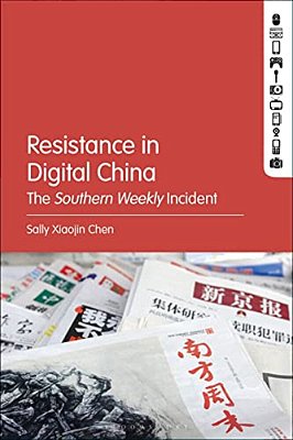 Resistance In Digital China: The Southern Weekly Incident-..