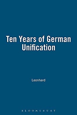 Ten Years Of German Unification-..