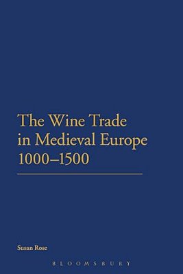 The Wine Trade In Medieval Europe 1000-1500-..