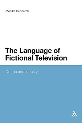 The Language Of Fictional Television: Drama And Identity-..