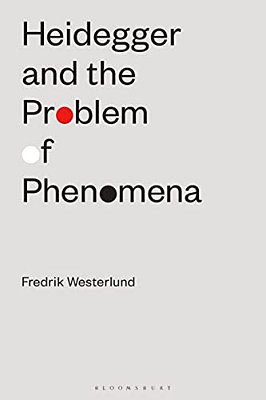 Heidegger And The Problem Of Phenomena-..