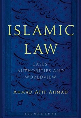 Islamic Law: Cases, Authorities And Worldview-..