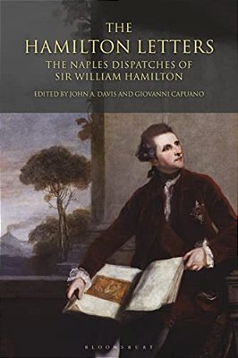 The Hamilton Letters: The Naples Dispatches Of Sir William Hamilton-..