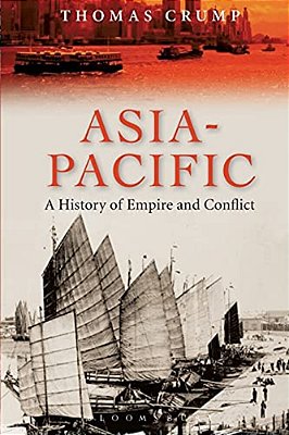 Asia-Pacific: A History Of Empire And Conflict-..
