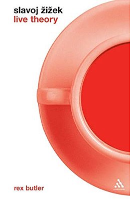 Slavoj Zizek: Live Theory-..