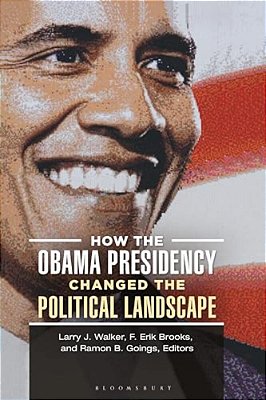 How The Obama Presidency Changed The Political Landscape-..