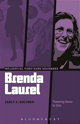 Brenda Laurel: Pioneering Games For Girls-..