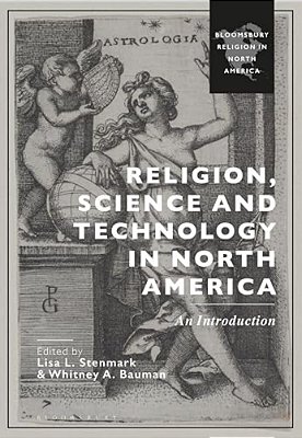 Religion, Science And Technology In North America: An Introduction-..