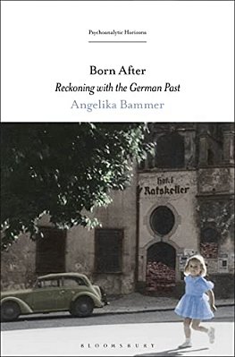 Born After: Reckoning With The German Past-..