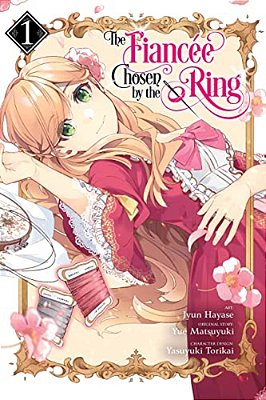 The Fiancee Chosen By The Ring, Vol. 1-..
