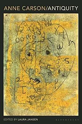 Anne Carson: Antiquity-..