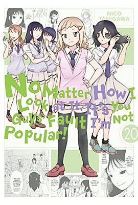 No Matter How I Look At It, It's You Guys' Fault I'm Not Popular!, Vol. 20-..