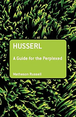 Husserl: A Guide For The Perplexed-..