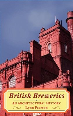 British Breweries: An Architectural History-..