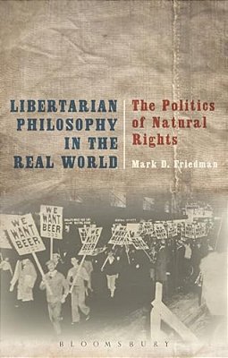 Libertarian Philosophy In The Real World-..