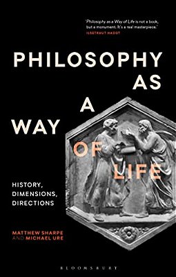 Philosophy As A Way Of Life: History, Dimensions, Directions-..