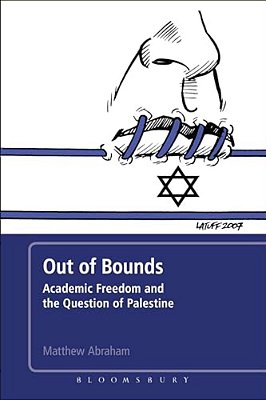 Out Of Bounds: Academic Freedom And The Question Of Palestine-..