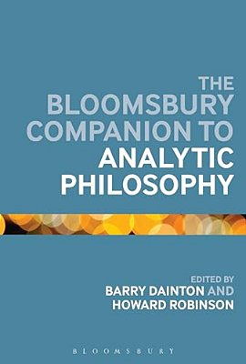 The Bloomsbury Companion To Analytic Philosophy-..