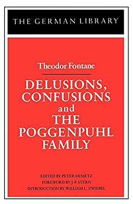Delusions, Confusions, And The Poggenpuhl Family: Theodor Fontane-..