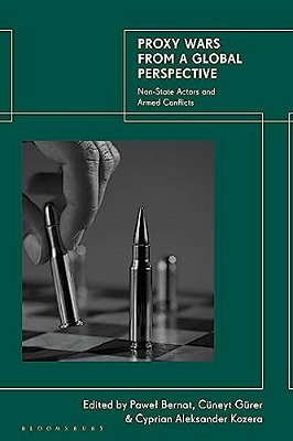 Proxy Wars From A Global Perspective: Non-State Actors And Armed Conflicts-..