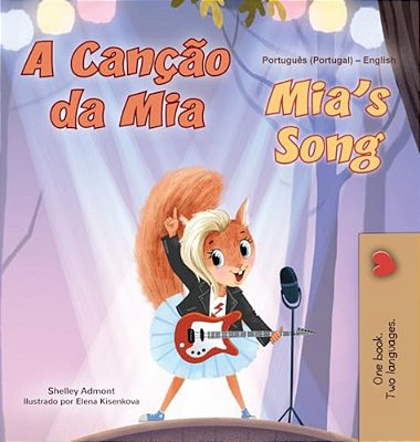 Mia's Song (Portuguese English Bilingual Children's Book - Portugal)-..