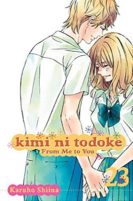 Kimi Ni Todoke: From Me To You, Vol. 23-..