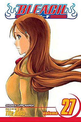 Bleach, Vol. 27: Goodbye Halcyon Days. -..