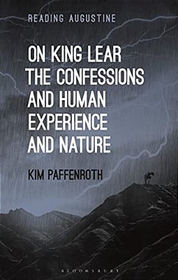 On King Lear, The Confessions, And Human Experience And Nature-..