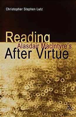 Reading Alasdair Macintyre's After Virtue-..