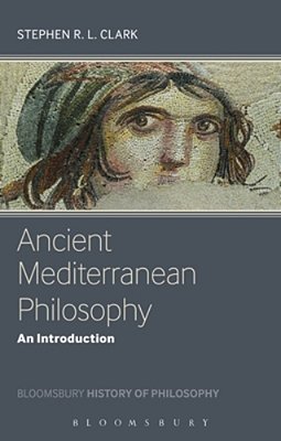 Ancient Mediterranean Philosophy: An Introduction-..