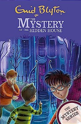 The Mystery Of The Hidden House: Book 6-..