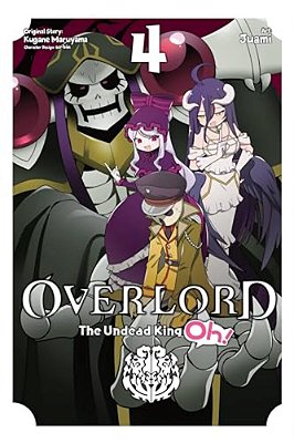 Overlord: The Undead King Oh!, Vol. 4-..